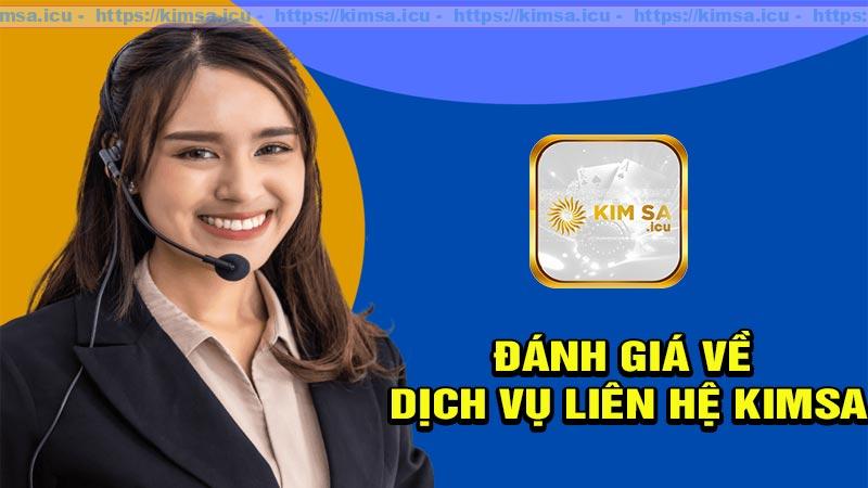Đánh giá về dịch vụ liên hệ Kimsa