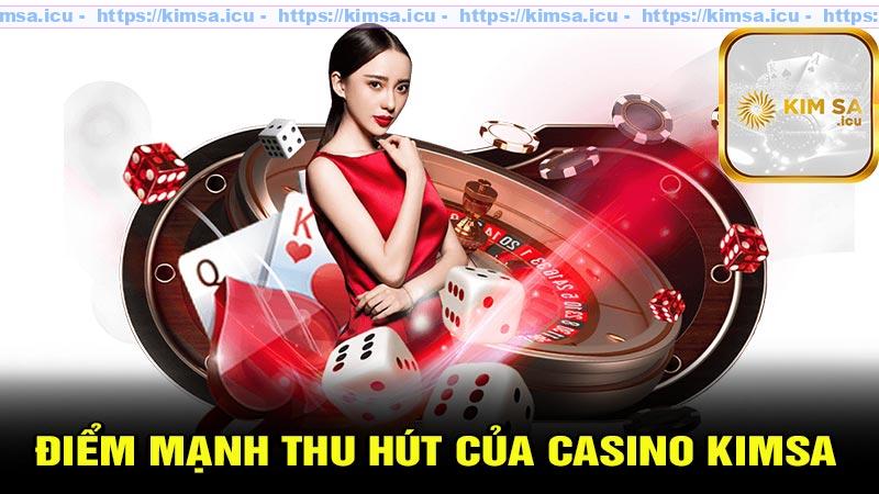 Điểm mạnh thu hút của casino Kimsa