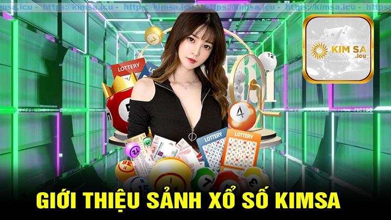 Giới thiệu sảnh Xổ số Kimsa
