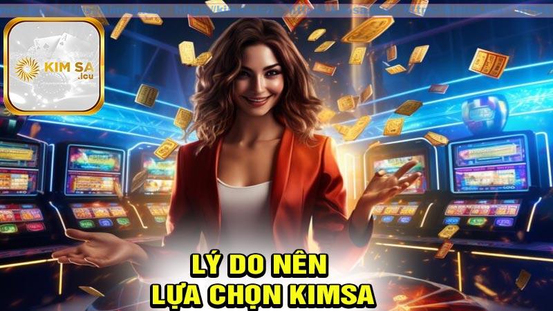 Lý do nên lựa chọn kimsa