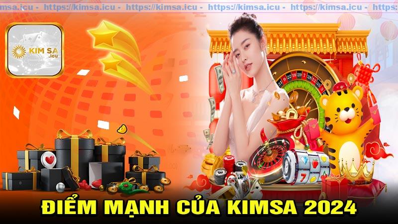 Điểm mạnh của kimsa tại năm 2024